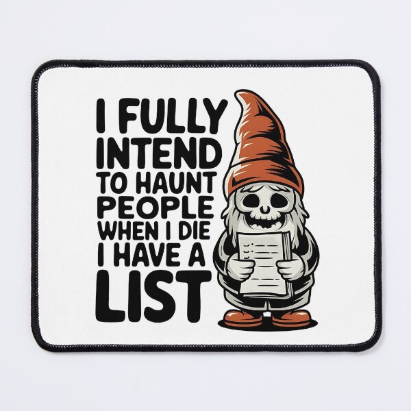 Item preview, I Fully Intend To Haunt People When I Die I Have a List - This funny gift is perfect for fans of dark humor, sarcasm, and those who plan to cause mischief even after death! designed and sold by ZyziowskyArt.