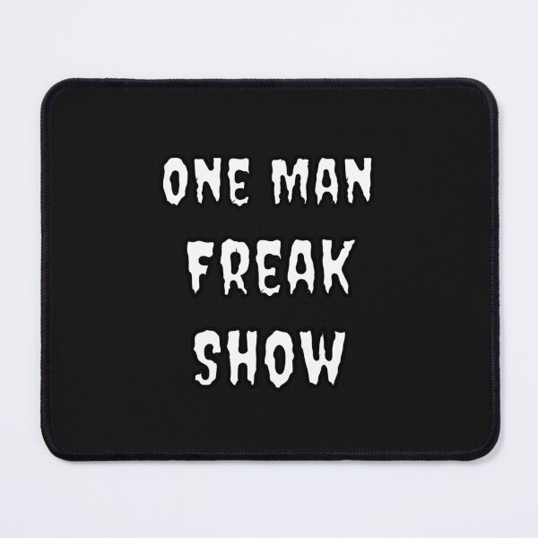 Item preview, One Man Freak Show designed and sold by Fleetwood1994.