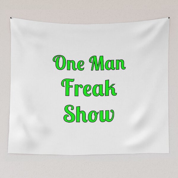 Item preview, One Man Freak Show designed and sold by Fleetwood1994.