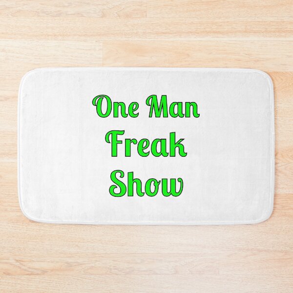 Item preview, One Man Freak Show designed and sold by Fleetwood1994.