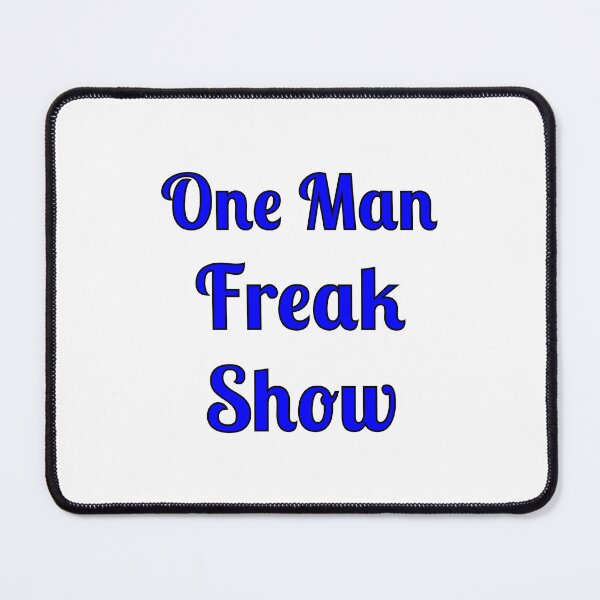Item preview, One Man Freak Show designed and sold by Fleetwood1994.