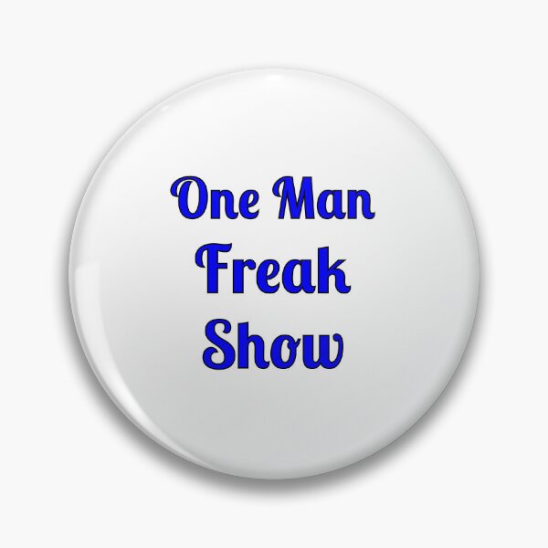 Item preview, One Man Freak Show designed and sold by Fleetwood1994.