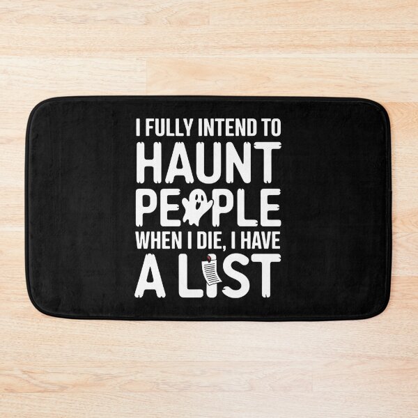Item preview, I Fully Intend To Haunt People When I Die I Have a List - This funny gift is perfect for fans of dark humor, sarcasm, and those who plan to cause mischief even after death! designed and sold by ZyziowskyArt.