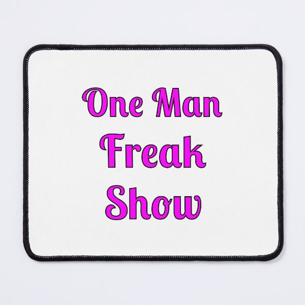 Item preview, One Man Freak Show designed and sold by Fleetwood1994.