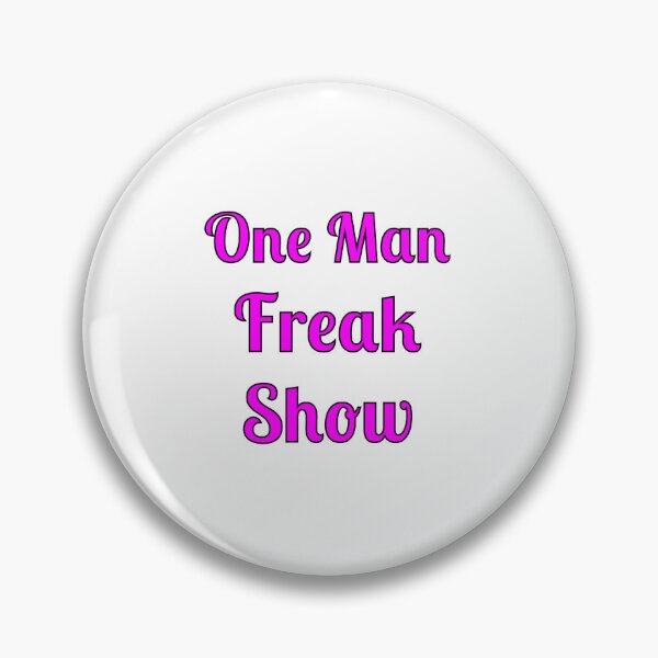 Item preview, One Man Freak Show designed and sold by Fleetwood1994.