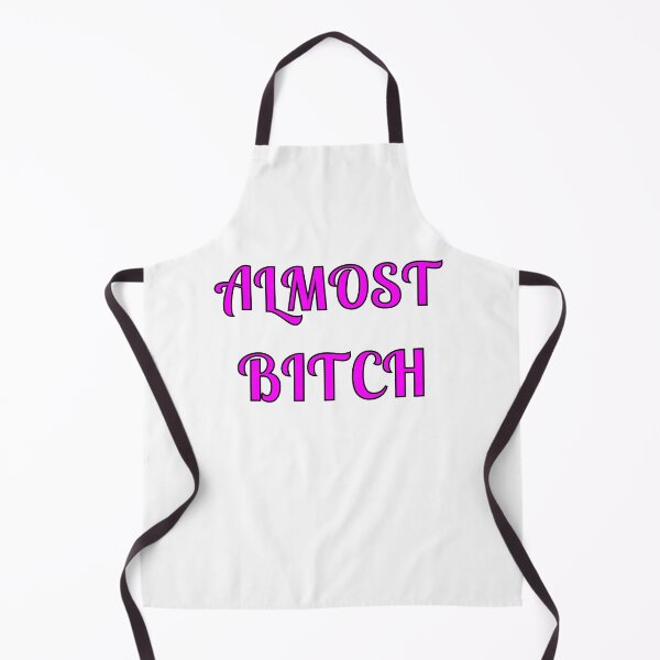 Item preview, Almost Bitch designed and sold by Fleetwood1994.