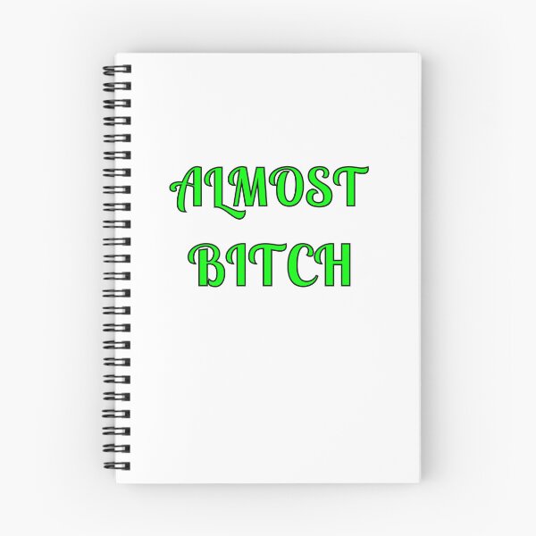 Item preview, Almost Bitch designed and sold by Fleetwood1994.