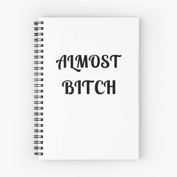 Item preview, Almost Bitch designed and sold by Fleetwood1994.