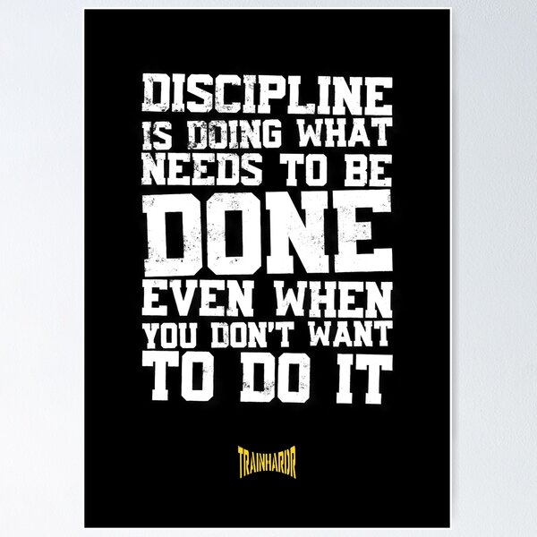 Item preview, Discipline is doing what needs to be done even when you don't want to do it. designed and sold by trainhardr.