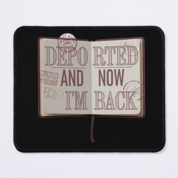 Item preview, Deported and Now I’m Back – Passport Stamp Design designed and sold by Ela-graphicwiz.