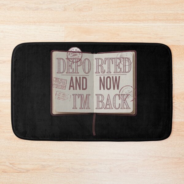 Item preview, Deported and Now I’m Back – Passport Stamp Design designed and sold by Ela-graphicwiz.