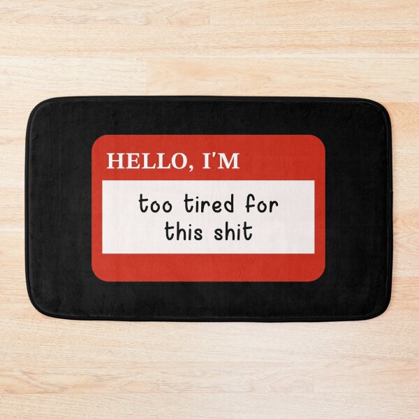 Item preview, Hello i'm too tired for this shit name tag name card designed and sold by Mindy Bubble.
