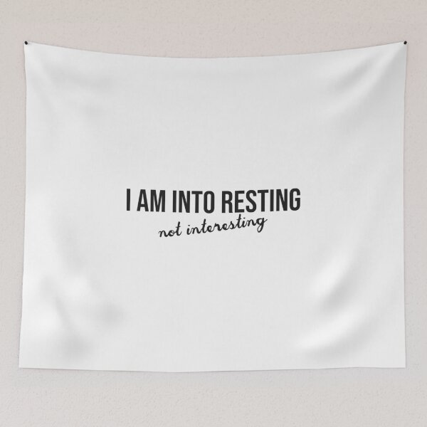 Item preview, I am into resting. Not interesting designed and sold by Bob4rt.