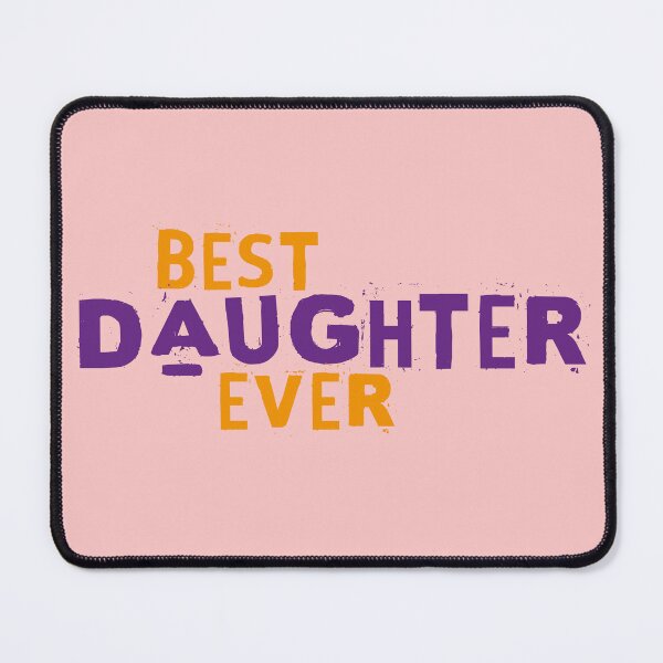 Item preview, Best daughter ever designed and sold by ocusido.