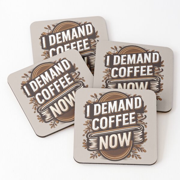Item preview, I demand coffee now logo on brown coffee colour design  designed and sold by Seanyah.