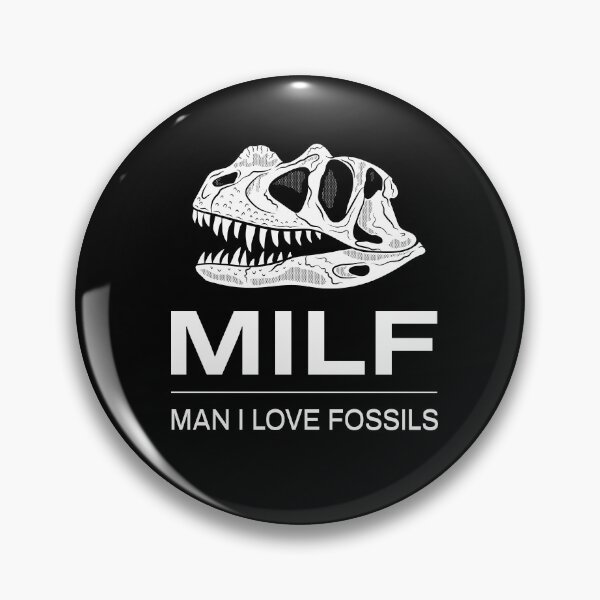 Item preview, MILF - Man I Love Fossils designed and sold by mesozoic shop.