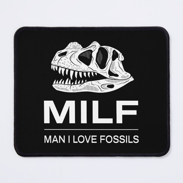 Item preview, MILF - Man I Love Fossils designed and sold by mesozoic shop.