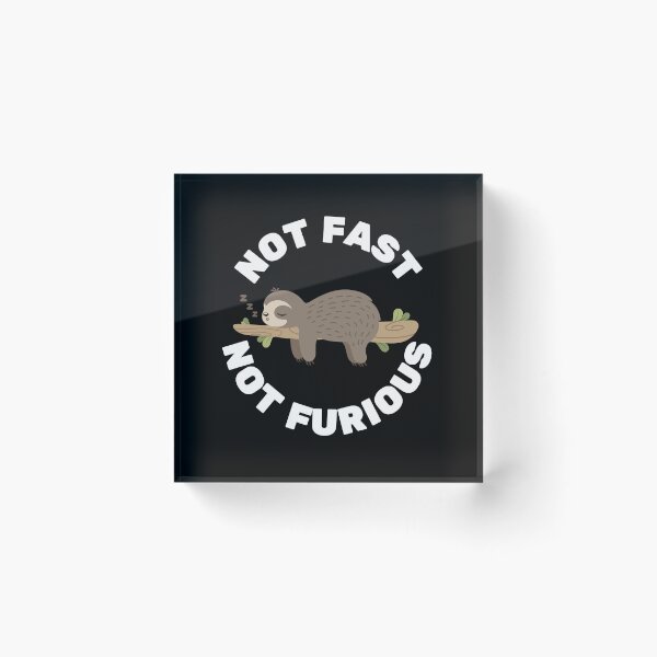 Item preview, Not fast not furious designed and sold by Oval Shop.