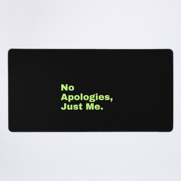 Item preview, No Apologies. Just Me. designed and sold by CrazyBYT.