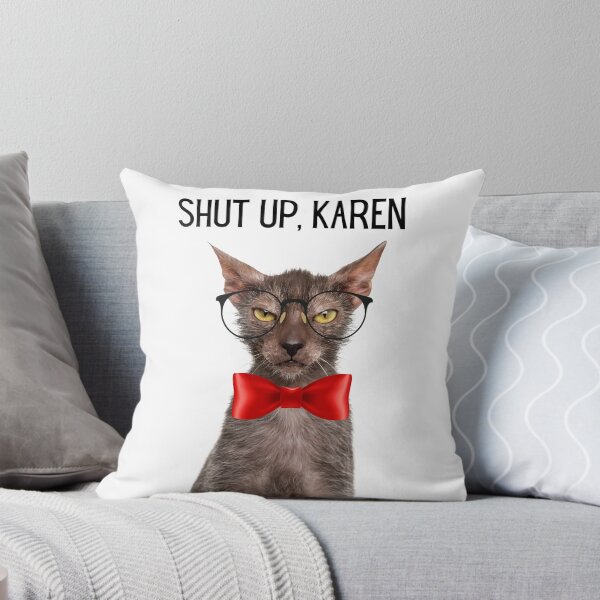Item preview, Shut Up, Karen - Meme designed and sold by pipisurfpunk.