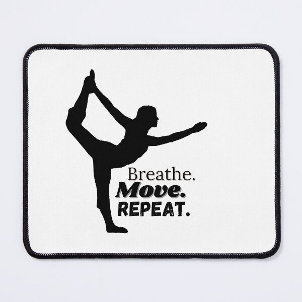 Item preview, Breathe. Move. Repeat. (Yoga Pose) designed and sold by ChiWellness Shop.