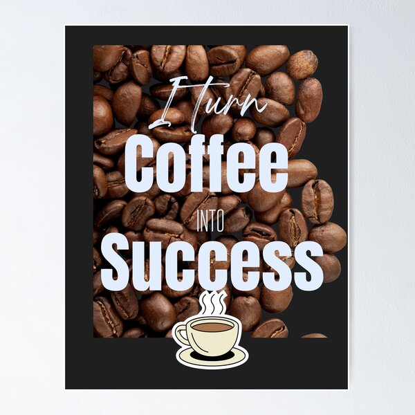 Artikelvorschau, Ich mache Kaffee zum Erfolg. entworfen und verkauft von CrazyBYT.