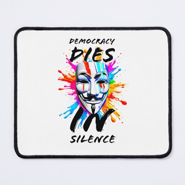 Item preview, Protest slogans. Anonymous. Democracy dies in silence. designed and sold by Drone-tees.
