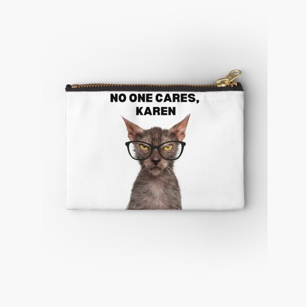 Item preview, No One Cares, Karen - Meme designed and sold by pipisurfpunk.