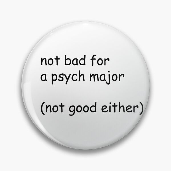 Item preview, Not Bad for a Psych Major - Smart and Stylish - not good either designed and sold by shufflik.