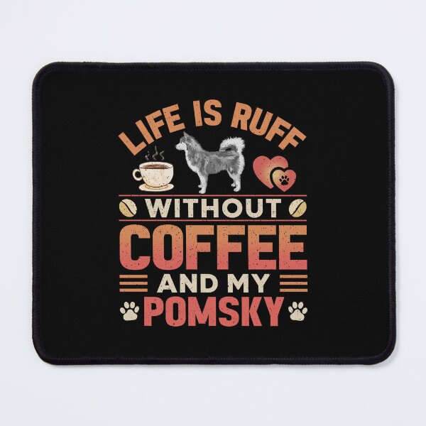 Item preview, Pomsky Dog And Coffee Funny Quote designed and sold by eclecTEEq.