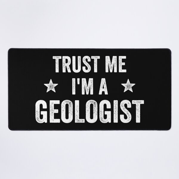 Item preview, Trust Me I'm A Geologist Funny Geologist designed and sold by RareBunny.
