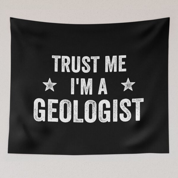 Item preview, Trust Me I'm A Geologist Funny Geologist designed and sold by RareBunny.