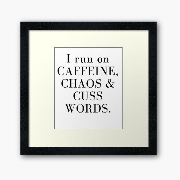 Item preview, i run on coffee chaos and cuss words designed and sold by belladesign7.