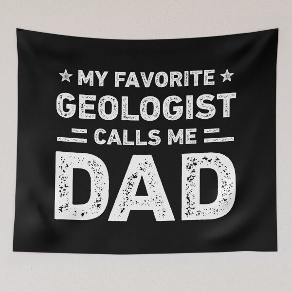 Item preview, My Favorite Geologist Calls Me Dad Geologist Dad designed and sold by RareBunny.