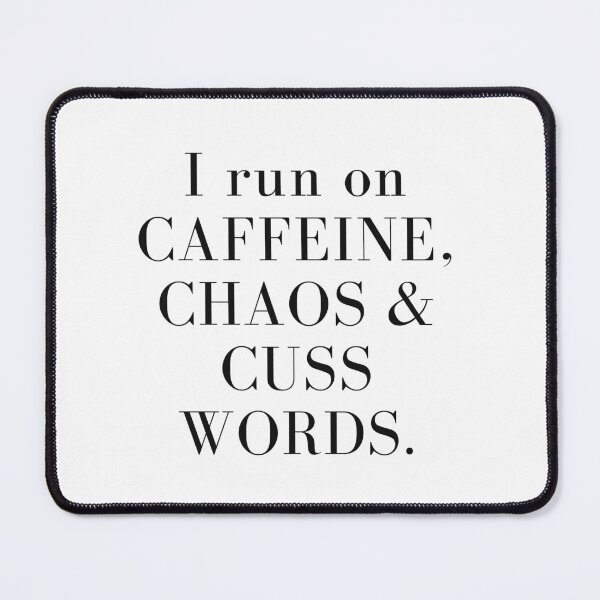 Item preview, i run on coffee chaos and cuss words designed and sold by belladesign7.