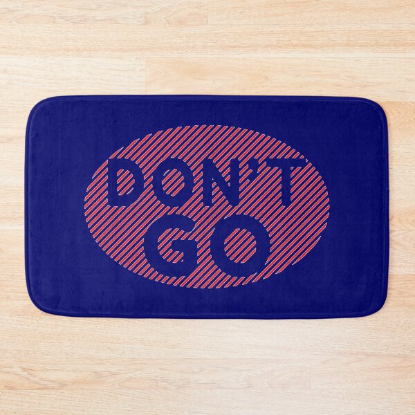 Item preview, Don't Go Traffic Light Slogan designed and sold by Harlake.