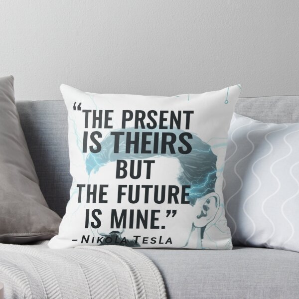 Item preview, "The Present is Theirs, But The Future is Mine – Nikola Tesla quote Inspirational Wall Art" designed and sold by TrendSh0p.