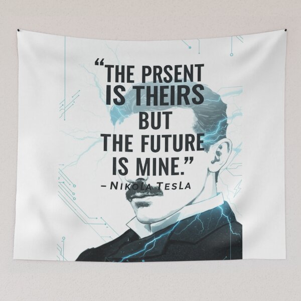 Item preview,  "The Present is Theirs, But The Future is Mine – Nikola Tesla quote Inspirational Wall Art" designed and sold by TrendSh0p.