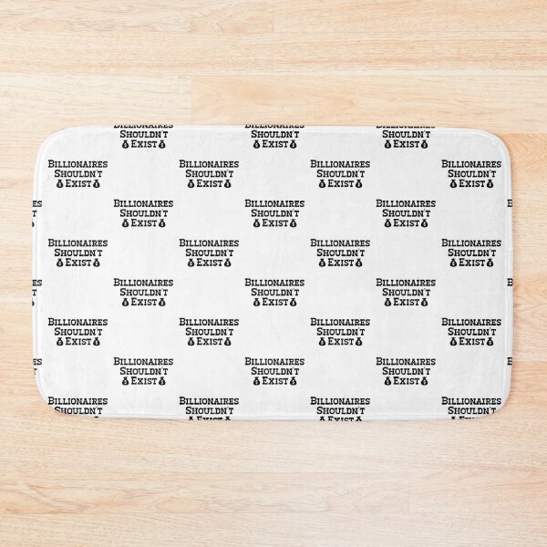Item preview, Billionaires Shouldn't Exist designed and sold by belladesign7.