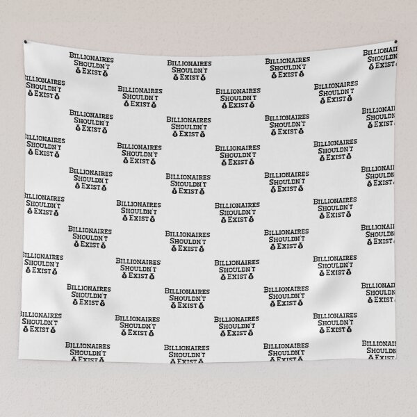 Item preview, Billionaires Shouldn't Exist designed and sold by belladesign7.