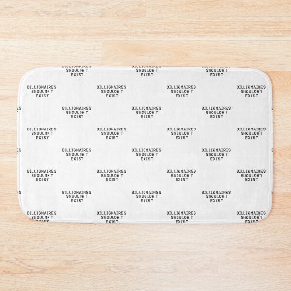 Item preview, Billionaires Shouldn't Exist designed and sold by belladesign7.