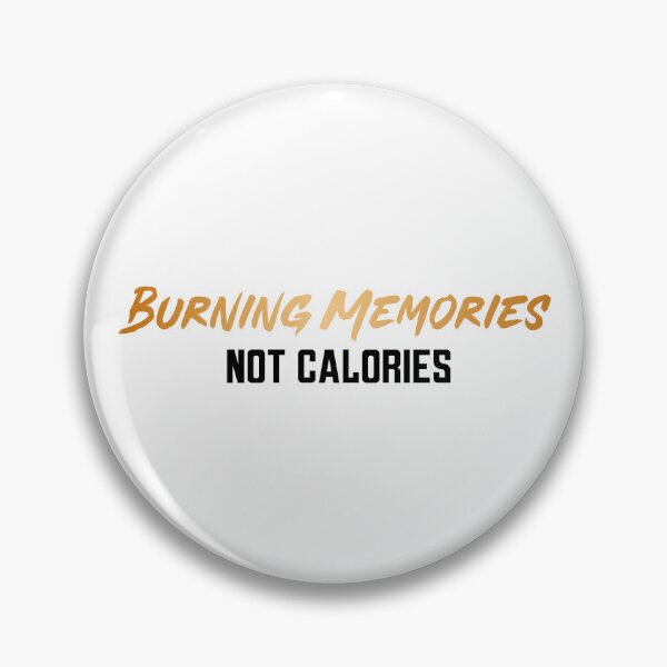 Item preview, Burning Memories Not Calories  Gym Wear designed and sold by Vitsson.
