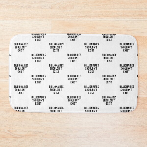 Item preview, Billionaires Shouldn't Exist designed and sold by belladesign7.