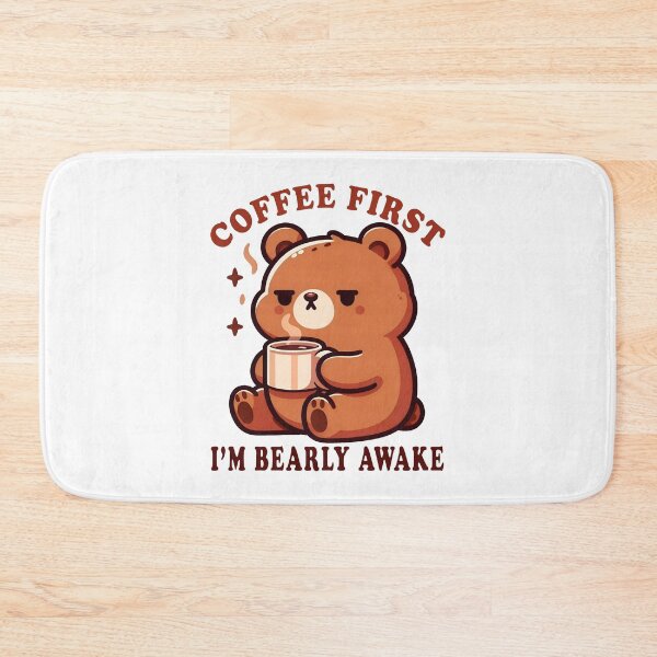 Item preview, Coffee First, I'm Bearly Awake designed and sold by YatoMino.