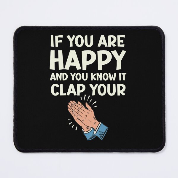 Item preview, If you are happy, clap your hands designed and sold by SpecialtiesShop.