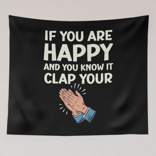 Item preview, If you are happy, clap your hands designed and sold by SpecialtiesShop.