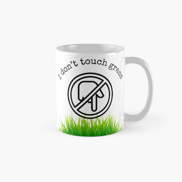 Item preview, I don’t touch grass designed and sold by toriodesigns.