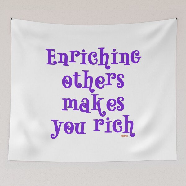 Item preview, Enriching Others Makes You Rich - Purple Text  designed and sold by WhimWiz.