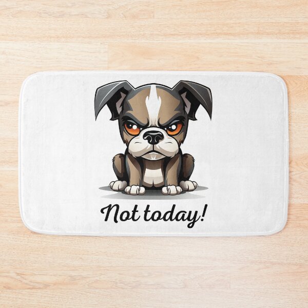 Item preview, Not today! Dog designed and sold by aipolohu.