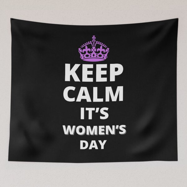 Item preview, KEEP CALM IT'S WOMEN'S DAY T-Shirt Celebrating All Kind of Women Love & Support designed and sold by Merch Your Vibes.